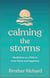 Calming the Storms - Meditation as a Path to Inner Peace and Happiness