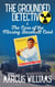 The Case of the Missing Baseball Card - The Grounded Detective, #1