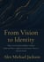 From Vision to Identity