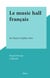 Le music hall français - De Mayol à Julien Clerc