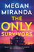 The Only Survivors - the tense, gripping thriller from the author of Reese Book Club pick THE LAST HOUSE GUEST