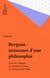 Bergson : naissance d'une philosophie - Actes du Colloque de Clermont-Ferrand (17-18 novembre 1989)