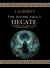 Hecate: Goddess of Magic and Transformation - The Divine Vault, #2