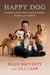 Happy Dog - Caring For Your Dog's Body, Mind and Spirit