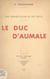 Une grande figure du XIXe siècle : le duc d'Aumale