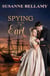 Spying for the Earl - The Regent's Spies