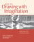 Keys to Drawing with Imagination - Strategies and exercises for gaining confidence and enhancing your creativity