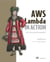 AWS Lambda in Action - Event-driven serverless applications