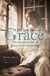 Grace - The Remarkable Life of Grace Grattan Guinness