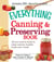 The Everything Canning and Preserving Book - All you need to know to enjoy natural, healthy foods year round