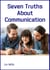 Seven Truths about Communication