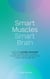 Smart Muscles Smart Brain