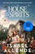 The House of the Spirits - A Novel