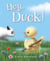 Hey, Duck!