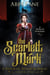 The Scarlett Mark - A Reign of Blood and Magic, #1