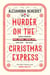 Murder On The Christmas Express - All aboard for the puzzling Christmas mystery of the year