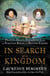 In Search of a Kingdom - Francis Drake, Elizabeth I, and the Perilous Birth of the British Empire