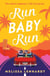 Run Baby Run