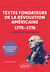 Textes fondateurs de la Révolution américaine (1775–1776) expliqués et commentés - De la résistance à la légitimité populaire
