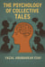 The Psychology of Collective Tales
