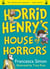 Horrid Henry's House of Horrors - Ten Favourite Stories - and more!