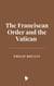 The Franciscan Order and the Vatican