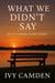 What We Didn't Say