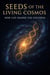 Seeds of the Living Cosmos-   How Life Shaped the Universe