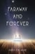 Faraway and Forever - More Stories