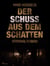 Der Schuss aus dem Schatten