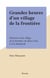 Grandes heures d'un village de la frontière - Mémoires d'un village de la frontière, de Jules César à Von Rundstedt