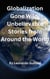Globalization Gone Wild! Unbelievable Stories from Around the World