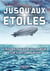 Jusqu'aux étoiles - L’épopée tragique du Dixmude et de son commandant