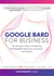 Google Bard for Business