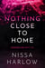 Nothing Close to Home - Generation Rift, #1