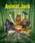 Animal Jack - Tome 1 - Le coeur de la forêt
