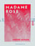 Madame Rose - Nouvelles