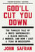 God'll Cut You Down - The Tangled Tale of a White Supremacist, a Black Hustler, a Murder, and How I Lost a Year in Mississippi