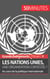 Les Nations unies, une organisation contestée ? - Au cœur de la politique internationale