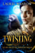 The Twisting, Volume Two of The Luminated Threads - The Luminated Threads, #2