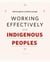 Working Effectively with Indigenous Peoples®