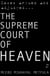 The Supreme Court of Heaven - Cases Argued And Adjudged - Volume 2