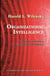 Organizational Intelligence: Knowledge and Policy in Government and Industry