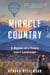 Miracle Country - A Memoir of a Family and a Landscape