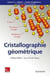 Cristallographie géométrique - Cours, exercices et problèmes corrigés