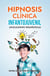 Hipnosis Clínica Infanto Juvenil, Aplicaciones Terapéuticas
