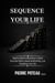 Habit Sequencing: Step-by-Step Practical Ways to Build Powerful Habits, Master Productivity, and Transform Your Life