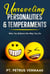 Unraveling Personalities & Temperaments: Find Out Why You Behave the Way You Do