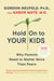 Hold On to Your Kids - Why Parents Need to Matter More Than Peers