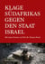 Klage Südafrikas gegen den Staat Israel - Klageschrift der Republik Südafrika an den Internationalen Gerichtshof zur Einleitung eines Verfahrens gegen den Staat Israel